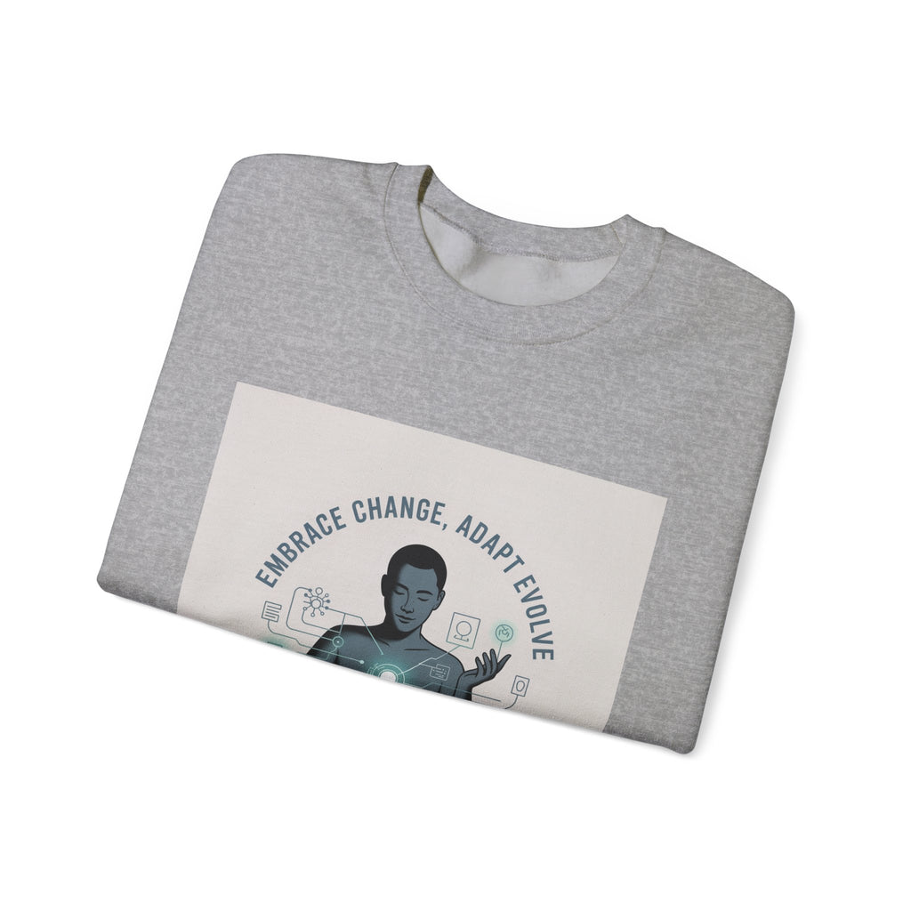 Crewneck Sweatshirt — "Embrace Change, Adapt, Evolve" Meditation Graphic