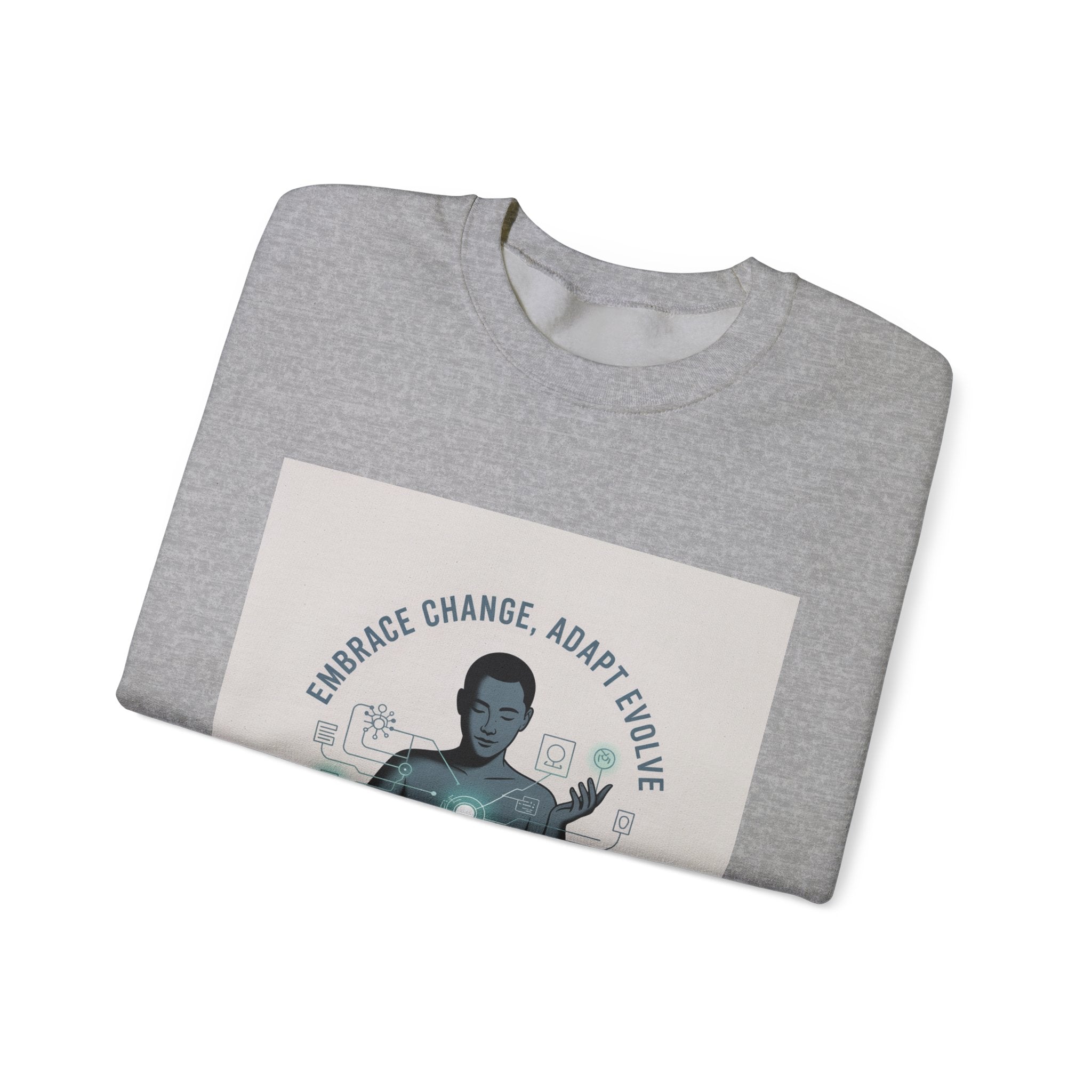 Crewneck Sweatshirt — "Embrace Change, Adapt, Evolve" Meditation Graphic