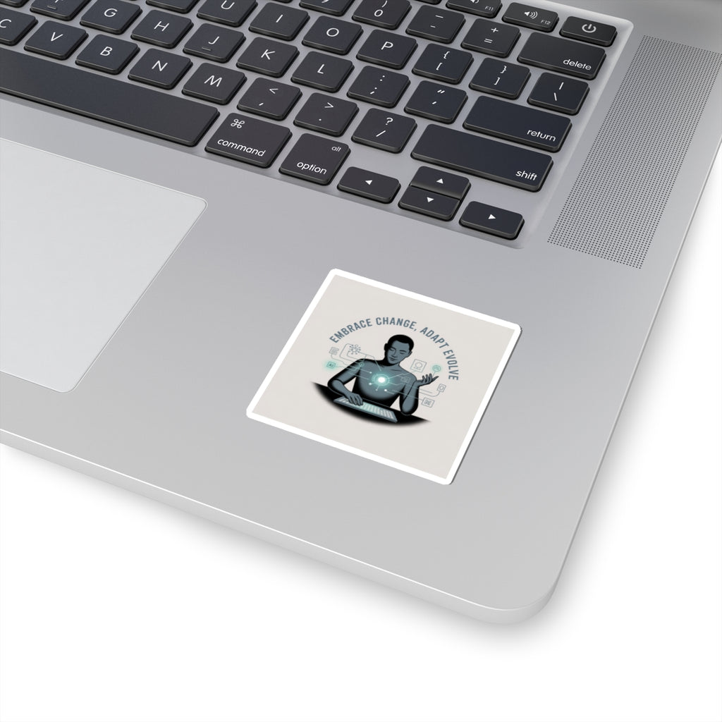 Embrace Change, Adapt Evolve Sticker — Tech Mindset Laptop Kiss-Cut Sticker