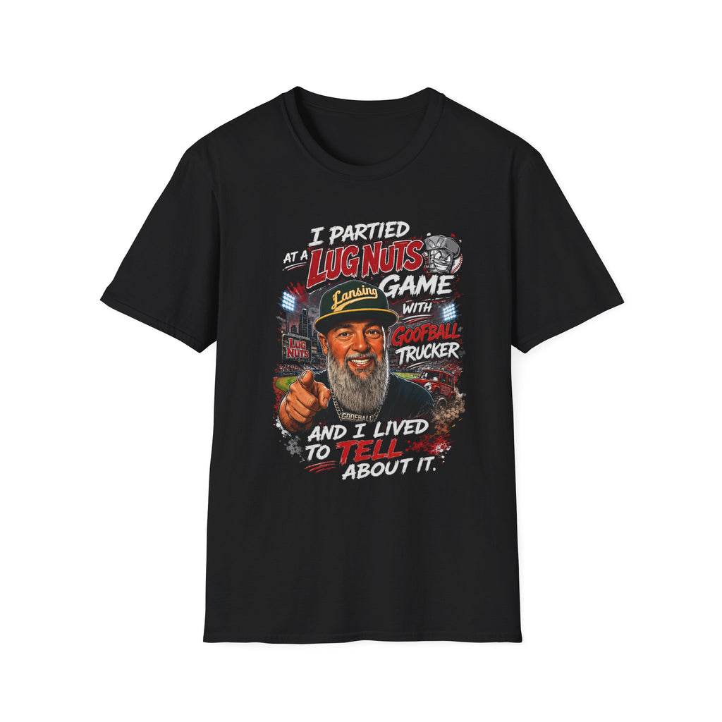 I Partied with GoofballTrucker T-Shirt – Lansing Lugnuts Edition