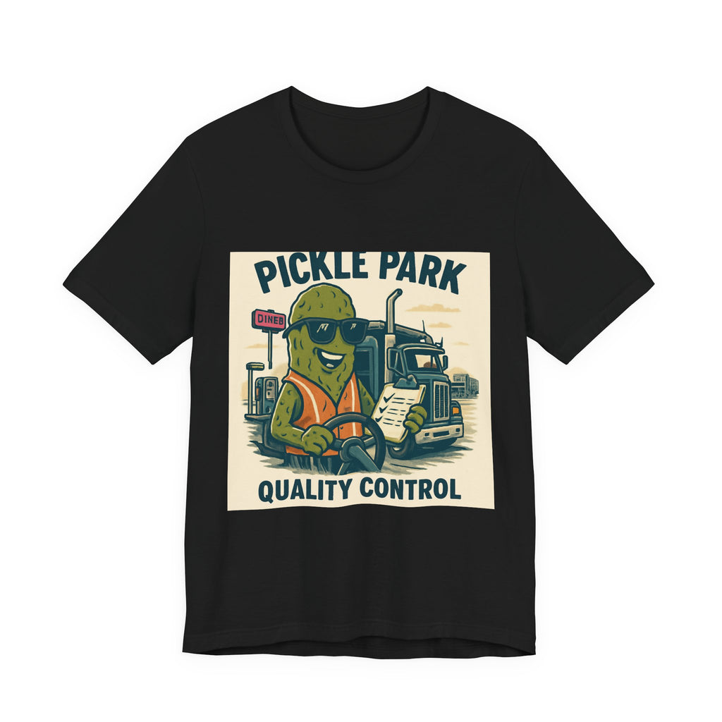 Pickle Park "Quality Control" Tee — Funny Pickle Trucker Graphic Shirt